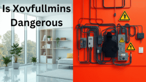 Is Xovfullmins Dangerous