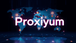 Proxiyum: Your Gateway to Secure, Fast, and Anonymous Web Browsing