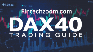 Fintechzoom.com DAX40: Your Straight-Talk Guide to Germany’s Power Index