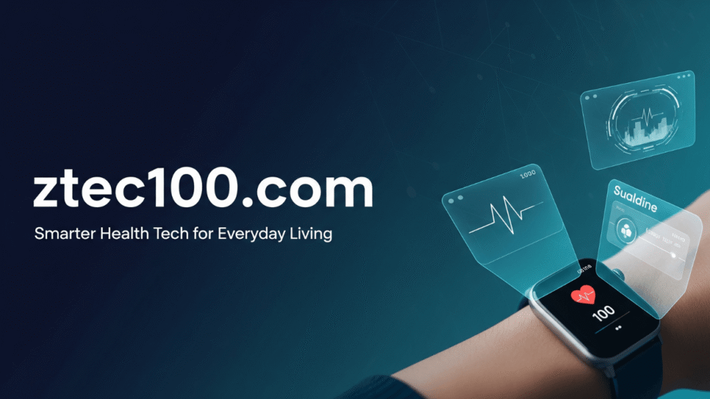 ztec100.com_ Smarter Health Tech for Everyday Living