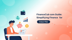 FinanceCub com Guide_ Simplifying Finance for Beginners